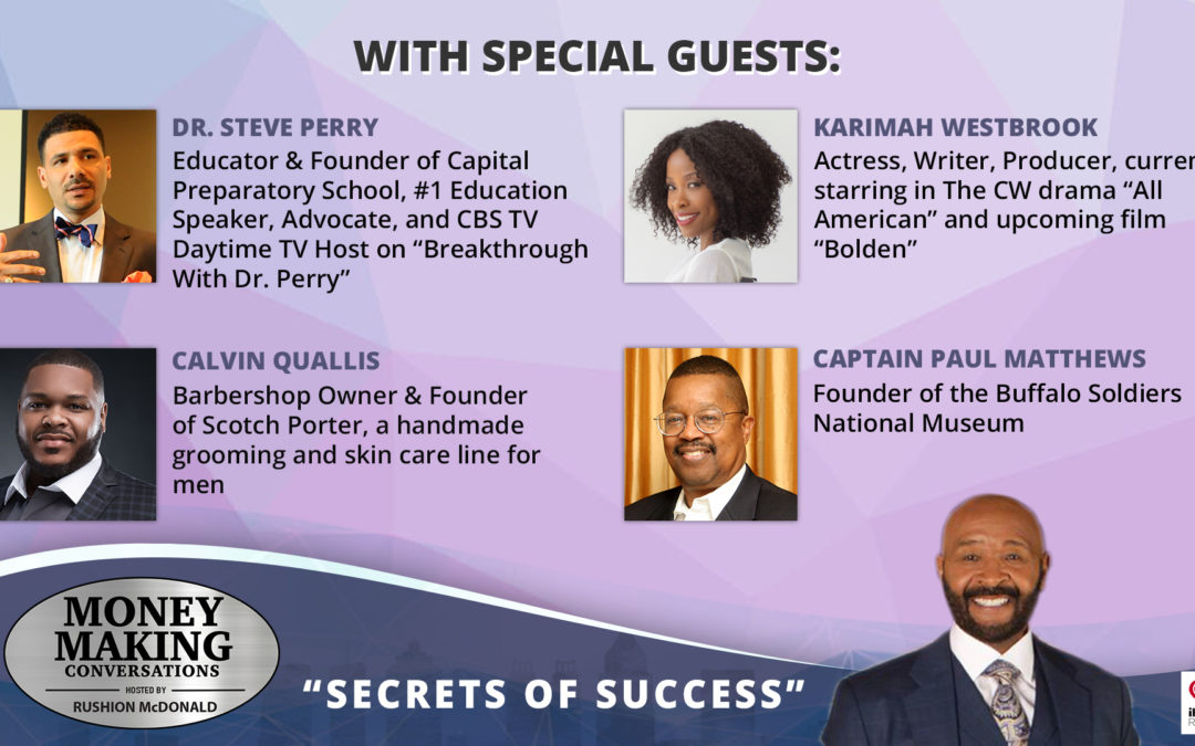 Money Making Conversations: Dr. Steve Perry, Captain Matthews, Calvin Quallis & Karimah Westbrook
