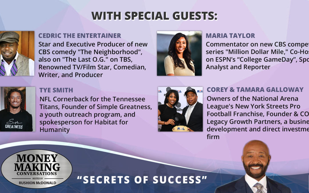 Money Making Conversations: Cedric the Entertainer, Tye Smith, Maria Taylor, Corey & Tamara Galloway