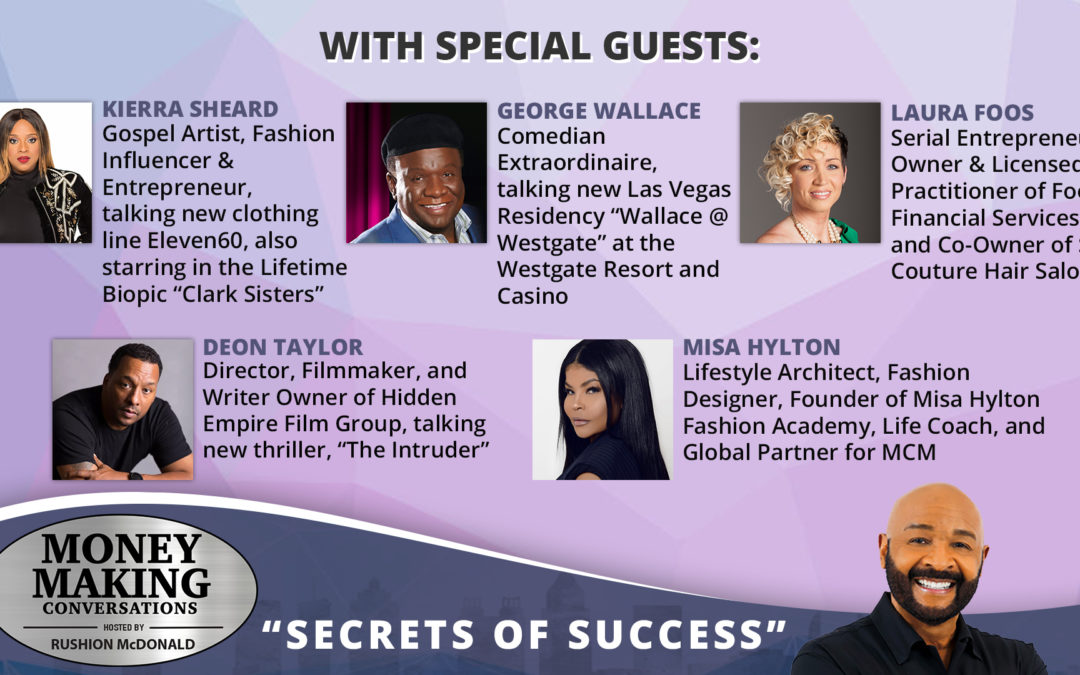 Money Making Conversations: Kierra Sheard, Deon Taylor, George Wallace, Laura Foos, Misa Hylton