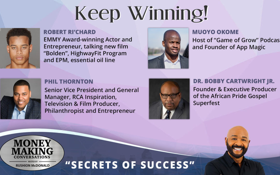 Money Making Conversations: Robert Ri’Chard, Phil Thornton, Muoyo Okome & Dr. Bobby Cartwright Jr.