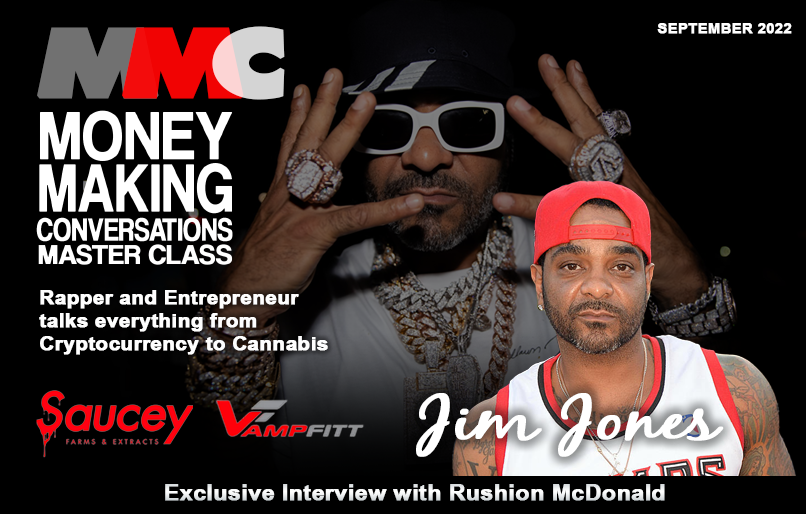 From Hip Hop Icon to Entrepreneurial Superstar, Jim Jones discusses Love & Hip Hop, fitness training, Crypto, Cannabis Brand and more!